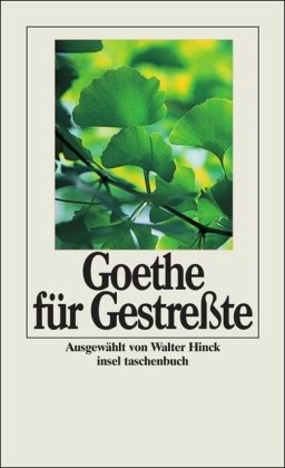 Beispielbild fr Goethe fr Gestrete. Ausgewhlt von Walter Hinck. zum Verkauf von Ingrid Wiemer