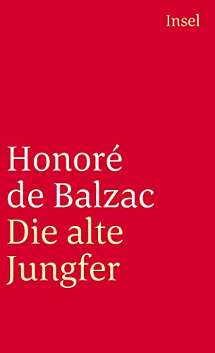 Beispielbild fr Die menschliche Komdie. Die groen Romane und Erzhlungen: Die alte Jungfer. Roman (insel taschenbuch) zum Verkauf von medimops