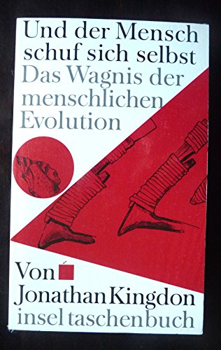 Imagen de archivo de Und der Mensch schuf sich selbst. Das Wagnis der menschlichen Evolution. a la venta por Nietzsche-Buchhandlung OHG