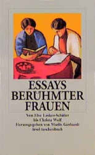Essays berühmter Frauen: Von Else Lasker-Schüler bis Christa Wolf (insel taschenbuch)