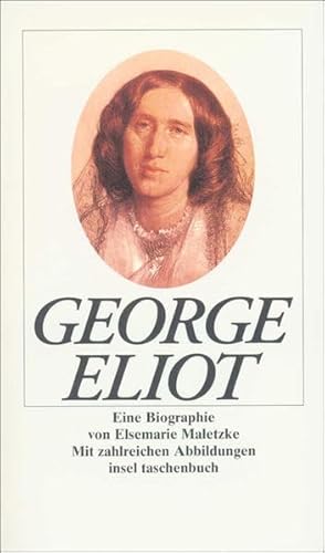 George Eliot. Eine Biographie. Mit zahlreichen Abbildungen.