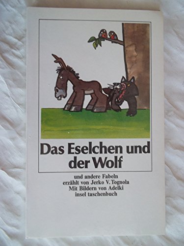 Stock image for Das Eselchen und der Wolf und andere Fabeln. Mit Bildern von Adelki. Aus dem Italienischen von Martin Roda Becher. for sale by Antiquariat im Lenninger Tal