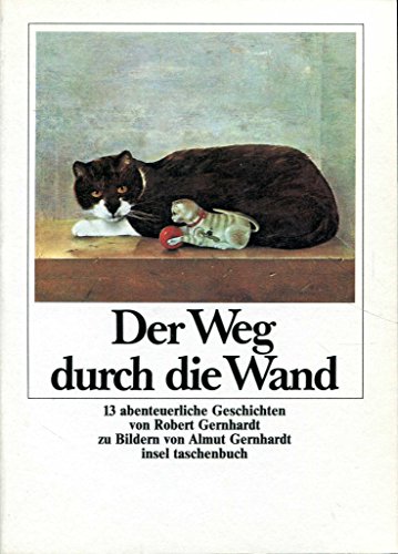 Stock image for Der Weg durch die Wand. Dreizehn abenteuerliche Geschichten. for sale by Solomon's Mine Books