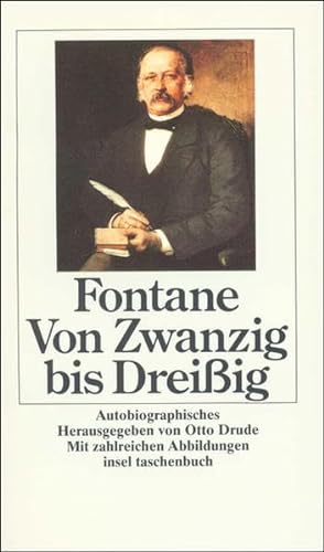 Stock image for Von Zwanzig bis Dreiig : Autobiographisches. Theodor Fontane. Hrsg. von Otto Drude / Insel-Taschenbuch ; 2101 for sale by Versandantiquariat Schfer