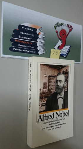 Alfred Nobel. Idealist zwischen Wissenschaft und Wirtschaft. Eine Biographie. Aus dem Schwed. von Wolfgang Butt. - Fant, Kenne