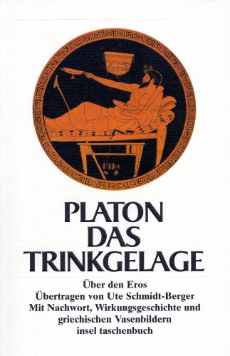 Das Trinkgelage oder über den Eros - Platon und - Platon