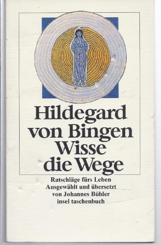 Beispielbild fr Wisse die Wege: Ratschläge fürs Leben (insel taschenbuch) [Taschenbuch] zum Verkauf von Nietzsche-Buchhandlung OHG