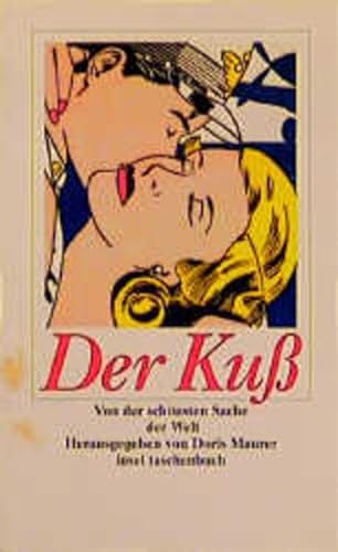 Stock image for Der Kuss: Von der sch nsten Sache der Welt (Taschenbuch) von Doris Maurer (Herausgeber) for sale by Nietzsche-Buchhandlung OHG