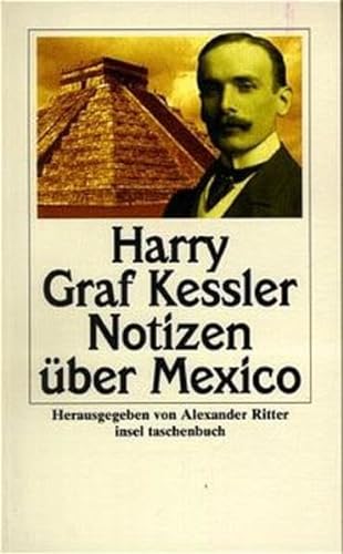 Stock image for Notizen über Mexiko (insel taschenbuch) [Taschenbuch] von Kessler, Harry Graf for sale by Nietzsche-Buchhandlung OHG