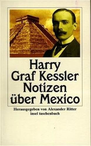 Stock image for Notizen über Mexiko (insel taschenbuch) [Taschenbuch] von Kessler, Harry Graf for sale by Nietzsche-Buchhandlung OHG