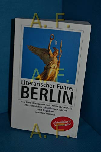 Literarischer Führer Berlin (insel taschenbuch) mit zahlreichen Registern - Henneberg, Nicole und Fred Oberhauser