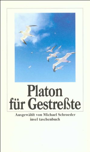 Platon fÃ¼r GestreÃŸte. (9783458338895) by Platon; Schroeder, Michael