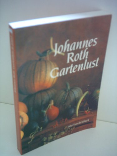 9783458339076: Gartenlust - Roth, Johannes