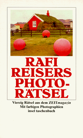Stock image for Rafi Reisers Photo-Rtsel. Vierzig Rtsel aus dem ZEITmagazin for sale by Kultgut