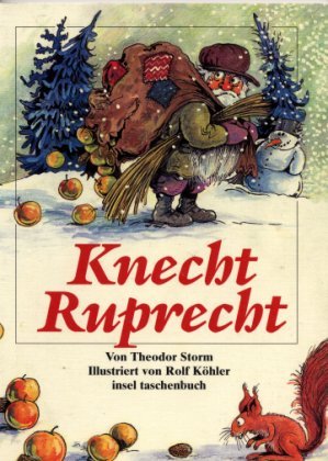 Knecht Ruprecht. Illustriert. (9783458339618) by Storm, Theodor; KÃ¶hler, Rolf