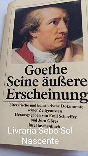 Stock image for Goethe - seine aeussere Erscheinung Literarische und kuenstlerische Dokumente seiner Zeitgenossen. Insel-Taschenbuch; 2275 for sale by GF Books, Inc.