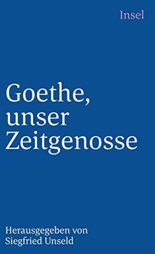 Imagen de archivo de Goethe, unser Zeitgenosse. ber Fremdes und Eigenes. it 2290 a la venta por Hylaila - Online-Antiquariat
