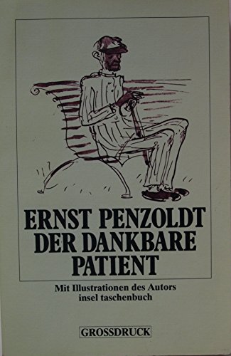 Der dankbare Patient. Mit Illustrationen des Autors. Im Grossruck. it 2310
