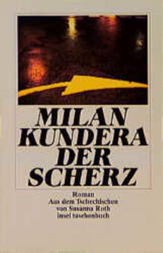 9783458340423: Der Scherz: Roman. Aus dem Tschechischen von Susanna Roth (insel taschenbuch) - Kundera, Milan