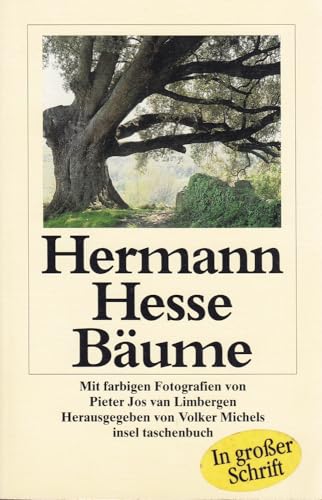 Bäume: Betrachtungen und Gedichte (insel taschenbuch) Betrachtungen und Gedichte - Michels, Volker, Hermann Hesse und Pieter Jos van Limbergen