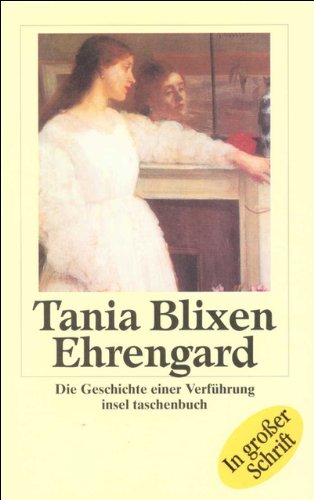 Beispielbild fr Ehrengard: Die Geschichte einer Verführung (insel taschenbuch) (Taschenbuch) von Tania Blixen (Autor), Fritz Lorch ( bersetzer) zum Verkauf von Nietzsche-Buchhandlung OHG