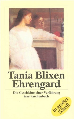 Ehrengard, Großdruck - Die Geschichte einer Verführung. Aus d. Engl. v. Fritz Lorch - Blixen, Tania