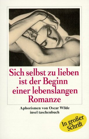 Beispielbild fr Sich selbst zu lieben ist der Beginn einer lebenslangen Romanze. Aphorismen. zum Verkauf von medimops