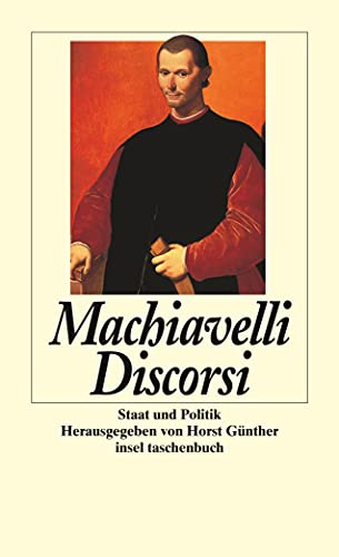 Discorsi. Staat und Politik. (9783458342519) by NiccolÃ² Machiavelli