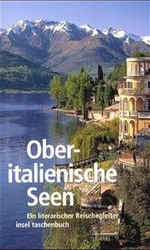 Imagen de archivo de Oberitalienische Seen: Ein literarischer Reisebegleiter (insel taschenbuch) von Rainer W. Kuhnke von Insel Verlag (19. März 2001) a la venta por Nietzsche-Buchhandlung OHG