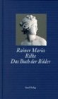 Das Buch der Bilder - Rilke Rainer, M