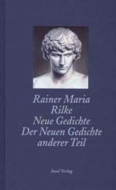Beispielbild fr Neue Gedichte: Der Neuen Gedichte anderer Teil Taschenbuch  " Oktober 2000 von Rainer M Rilke (Autor) zum Verkauf von Nietzsche-Buchhandlung OHG