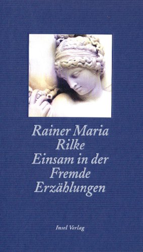 Stock image for Einsam in der Fremde, Sonderausgabe Gebundene Ausgabe  " 2000 von Rainer Maria Rilke (Autor) for sale by Nietzsche-Buchhandlung OHG