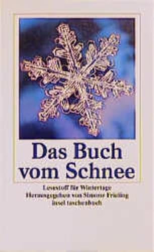 Stock image for Das Buch vom Schnee: Lesestoff fr Wintertage (insel taschenbuch) for sale by medimops