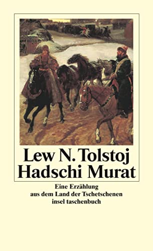 Beispielbild fr Hadschi Murat: Eine Erzhlung aus dem Land der Tschetschenen (insel taschenbuch) zum Verkauf von medimops