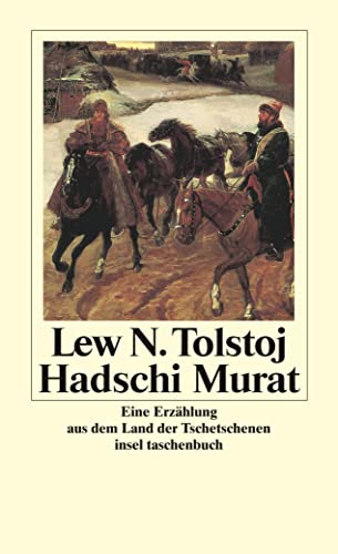 Hadschi Murat - Eine Erzählung aus dem Land der Tschetschenen. Roman