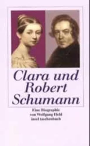 Clara und Robert Schumann. Eine Biographie.