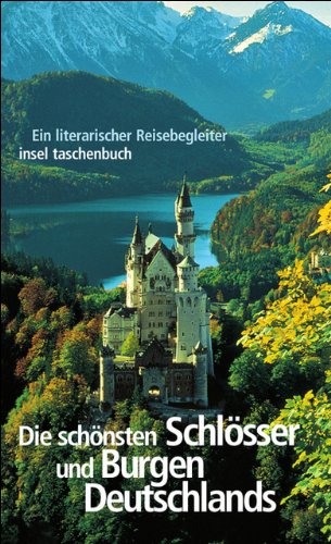 9783458344179: Die schnsten Schlsser und Burgen Deutschlands: Ein literarischer Reisebegleiter