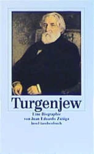 Iwan S. Turgenjew: Eine Biographie (Biografie) - Zúñiga, Juan Eduardo --- Zuniga über Iwan S. Turgenjew, übers. aus d. Spanischen von Peter Schwaar
