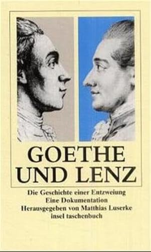 9783458344506: Goethe und Lenz: Die Geschichte einer Entzweiung. Eine Dokumentation: 2750