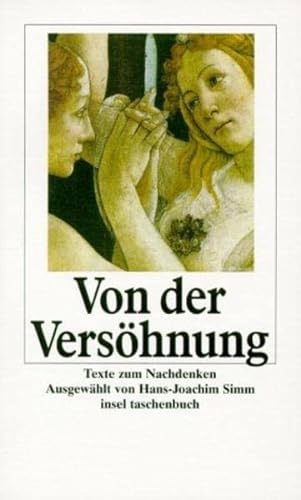 Imagen de archivo de Von der Vers hnung: Texte zum Nachdenken (insel taschenbuch)22. Oktober 2001 von Hans-Joachim Simm a la venta por Nietzsche-Buchhandlung OHG