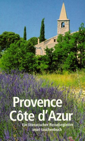 Provence / Cote d' Azur. Ein literarischer Reisebegleiter. (9783458345015) by Nestmeyer, Ralf