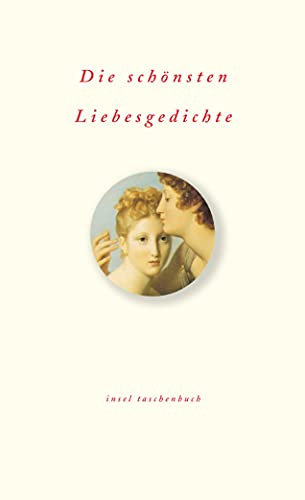 Stock image for Die schnsten Liebesgedichte (insel taschenbuch) for sale by medimops