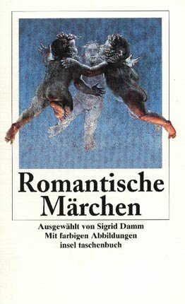 Stock image for Romantische Märchen (insel taschenbuch) [Taschenbuch] von Damm, Sigrid for sale by Nietzsche-Buchhandlung OHG