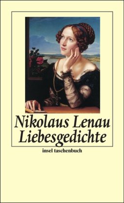 Stock image for Liebesgedichte (insel taschenbuch) (Taschenbuch) von Wilfrid Lutz (Herausgeber), Nikolaus Lenau (Autor) for sale by Nietzsche-Buchhandlung OHG