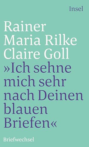 9783458345688: ' Ich sehne mich sehr nach deinen blauen Briefen': Briefwechsel: 2868