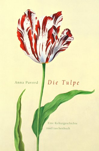 9783458345817: Die Tulpe: Eine Kulturgeschichte