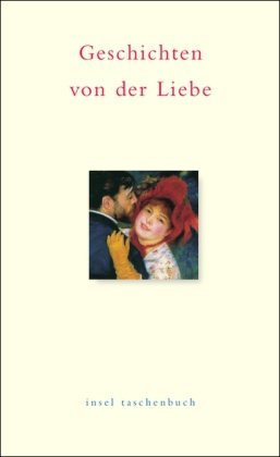 Imagen de archivo de Geschichten von der Liebe. Ein Lesebuch. Insel Taschenbuch 2891 a la venta por Deichkieker Bcherkiste