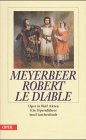 9783458346081: Robert le Diable. Oper in fnf Akten. Ein Opernfhrer.