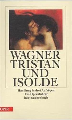 9783458346098: Tristan und Isolde: Handlung in drei Aufzgen. Ein Opernfhrer: 2909