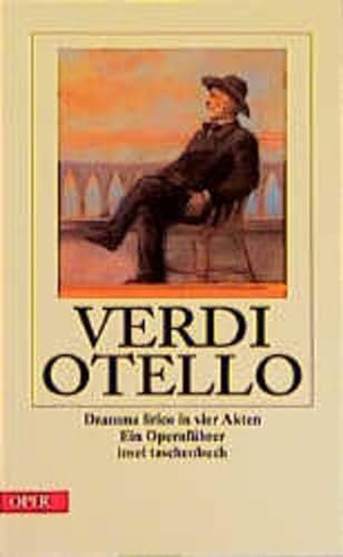 9783458346159: Otello: Dramma lirico in vier Akten. Text von Arrigo Boito nach William Shakespeare. Herausgegeben von der Deutschen Staatsoper Unter der Linden. Originalausgabe: 2915